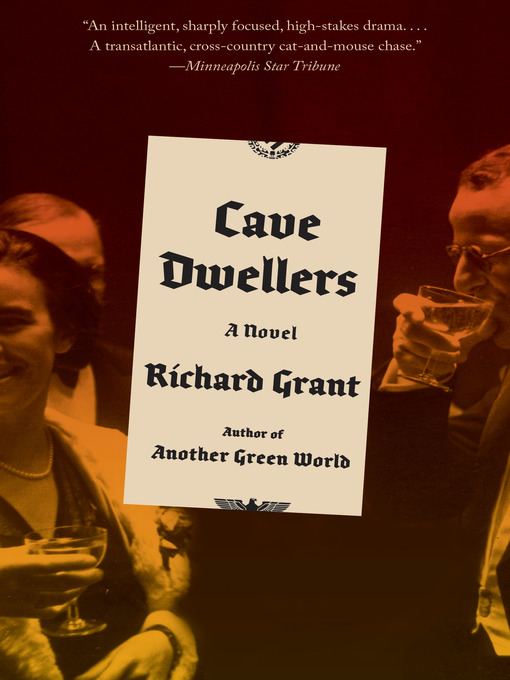 Title details for Cave Dwellers by Richard Grant - Available